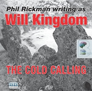 The Cold Calling written by Will Kingdom performed by Sean Barrett on CD (Unabridged)